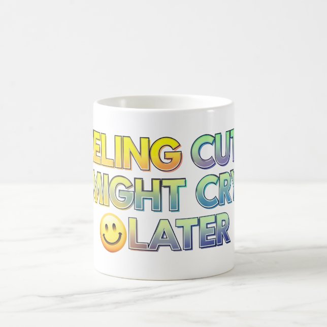 Taza De Café Sintiéndose lindo (Centro)