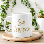 Taza De Café Sip Happens Funny Gold Typography Gift Coffee Cup<br><div class="desc">Sip Happens Funny Gold Typography Gift Coffee Cup</div>