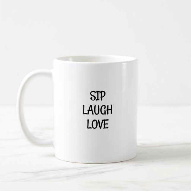 Taza De Café Sip, Laugh, Love: Encuentra la alegría en cada sip (Izquierda)