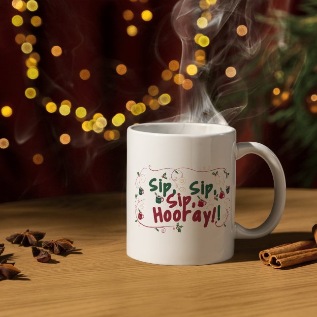 Taza De Café Sip, Sip, Hooray!, diseño de reunión de vacaciones (Subido por el creador)
