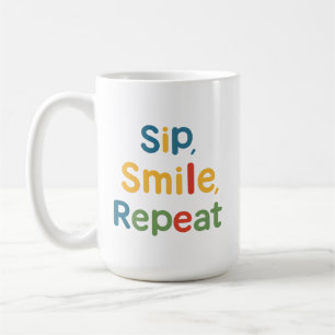 Taza De Café Sip, sonrisa, repetir - Classic 15 oz Mug