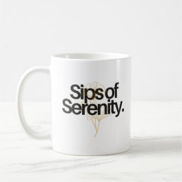 TAZA DE CAFÉ SIPS DE SERENIDAD.