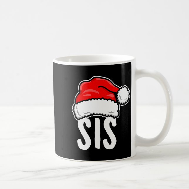 Taza De Café Sis Christmas Santa Family Matching Pajamas Sister (Derecha)