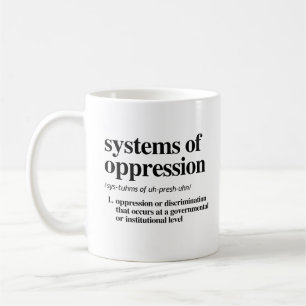 Taza De Café Sistemas de definición de opresión