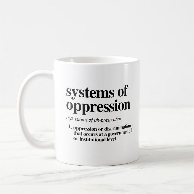 Taza De Café Sistemas de definición de opresión (Izquierda)