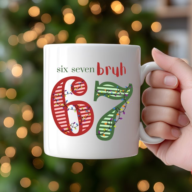 Taza De Café Six Seven 6 7 Bruh Christmas Holiday (67 six seven bruh kids mug)
