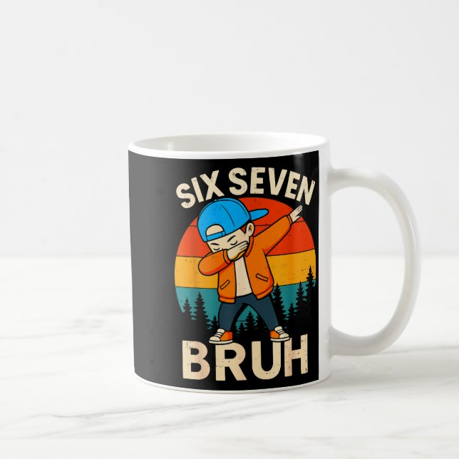 Taza De Café Six Seven Bruh 6 7 Number 67 Meme Dab Dabbing Boys (Derecha)