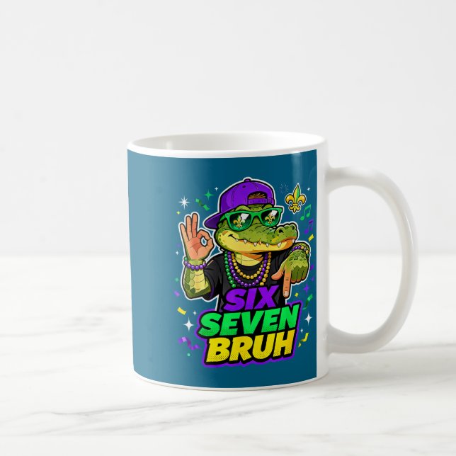Taza De Café Six Seven Bruh Alligator Mardi Gras 67 Meme Quote  (Derecha)