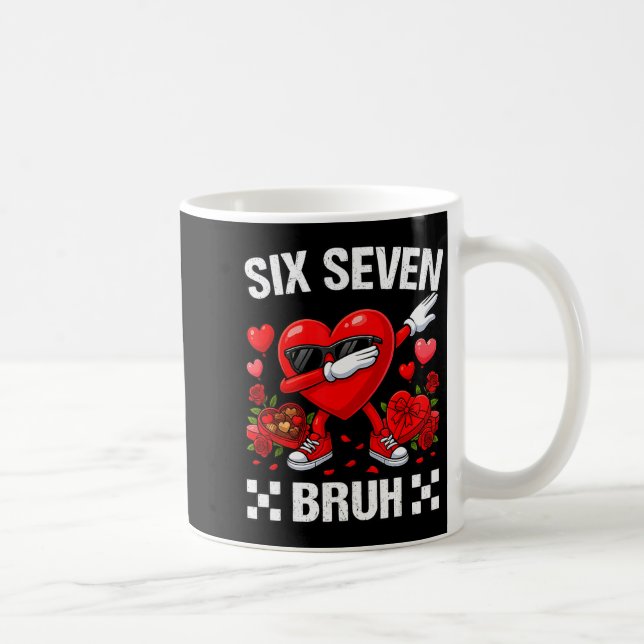 Taza De Café Six Seven Bruh Dabbing Heart Valentine Funny For G (Derecha)