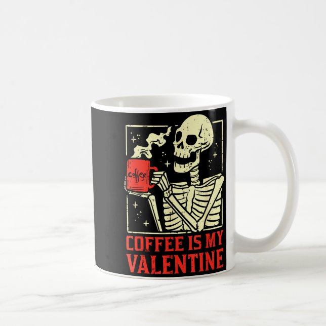 Taza De Café Skeleton Coffee Is My Valentine Funny Valentines D (Derecha)