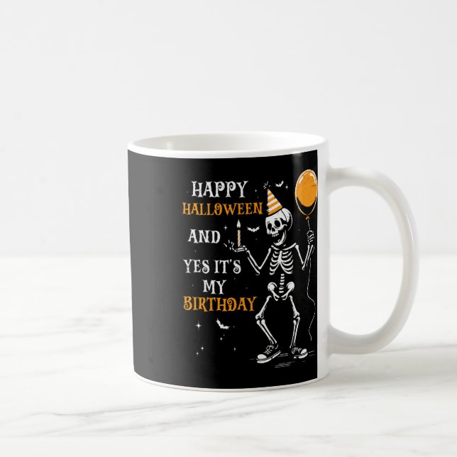 Taza De Café Skeleton Feliz Halloween y Sí, es mi cumpleaños (Derecha)