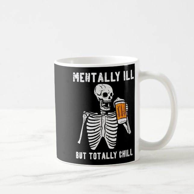 Taza De Café Skeleton Mentally Ill Totally Chill Funny Retro Ha (Derecha)