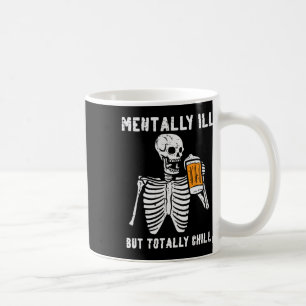 Taza De Café Skeleton Mentally Ill Totalmente Chill Fun Retro H