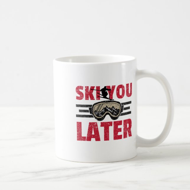 Taza De Café Ski You Later Funny Skier Cool Snowboarder Mountai (Derecha)