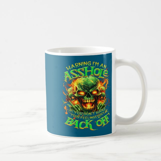 Taza De Café Skull Warning I'm An-if You Don't Want Your Feelin (Derecha)
