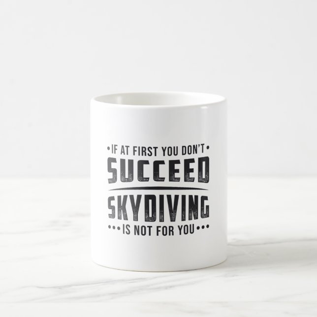 Taza De Café Skydiver Succeed Skydiving Skydive Parachute Guay (Centro)