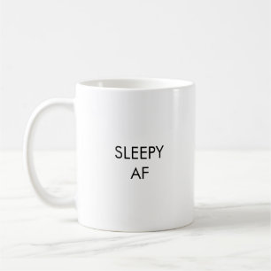 Taza De Café Sleepy AF Gracioso Café Sarcástico Mug