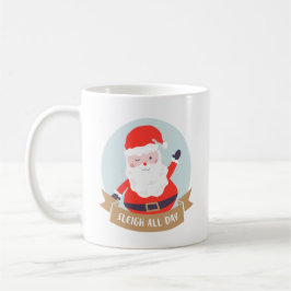 Taza De Café Sleigh All Day