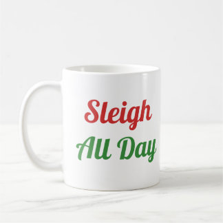 Taza De Café Sleigh All Day