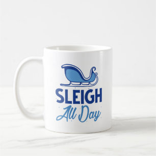 Taza De Café Sleigh All Day