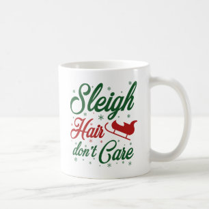 Taza De Café Sleigh Hair no le importa