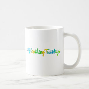 Taza De Café Sleuthing Tuesdays