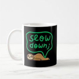 Taza De Café Slow Down Sloth Mug for Calm & Stress Relief