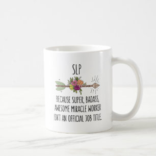 Taza De Café SLP Speech Language Pathologist Therapist Teacher