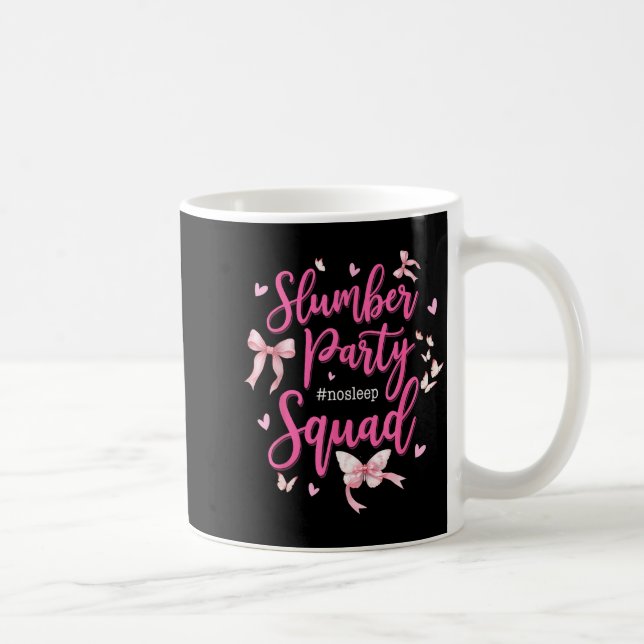 Taza De Café Slumber Party Squad No Sleep Girls Weekend Coquett (Derecha)