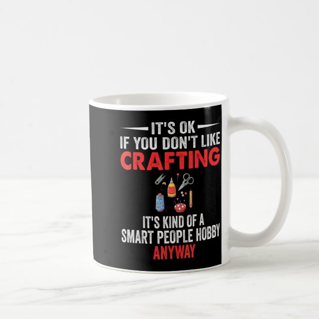 Taza De Café Smart People Hobby Crafting - Funny Crafters  (Derecha)