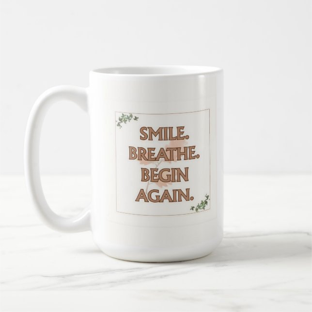 Taza De Café Smile. Breathe. Begin Again. | 15 oz Mug | Gift (Izquierda)