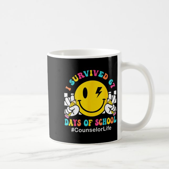 Taza De Café Smile Face I Survived 67 Days Of School Counselor  (Derecha)