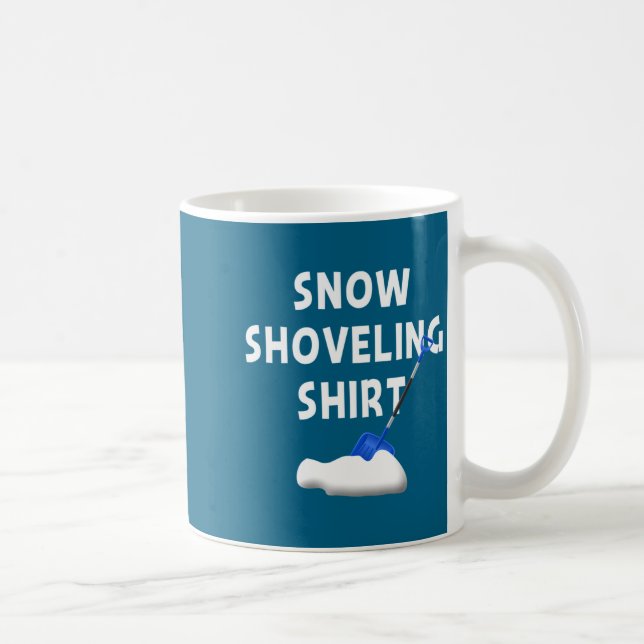 Taza De Café Snow Shoveling Shirt Snow Clearing Funny Winter Sn (Derecha)