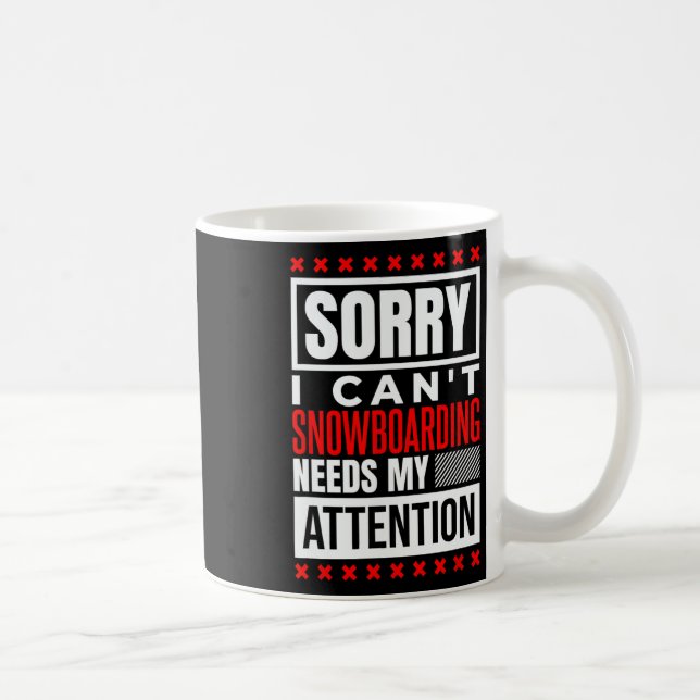 Taza De Café Snowboard necesita mi atención (Derecha)