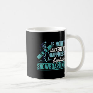 Taza De Café Snowboard Si el dinero no puede comprar la felicid