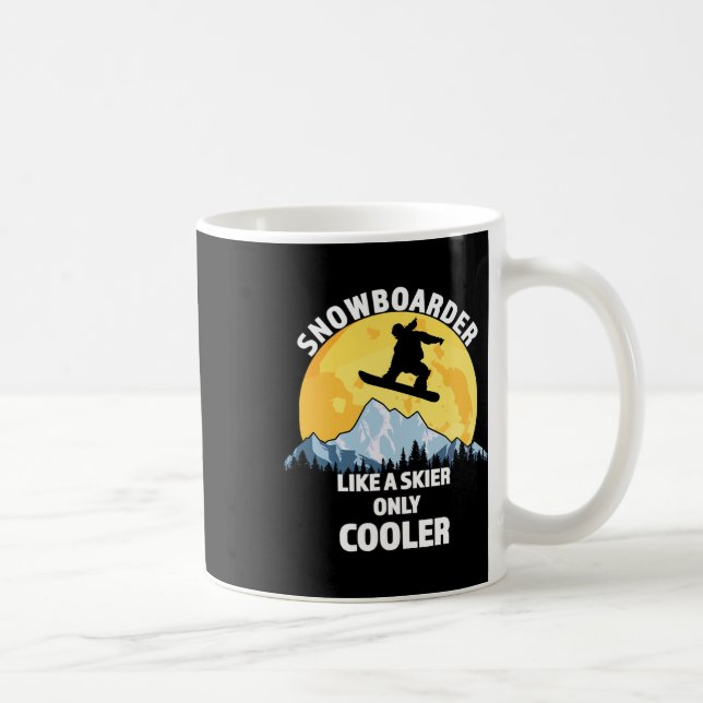Taza De Café Snowboarder Como Un Esquiador Sólo Cooler - Grandi (Derecha)