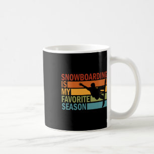 Taza De Café Snowboarding Es Mi Temporada Favorita Snowboard Sn