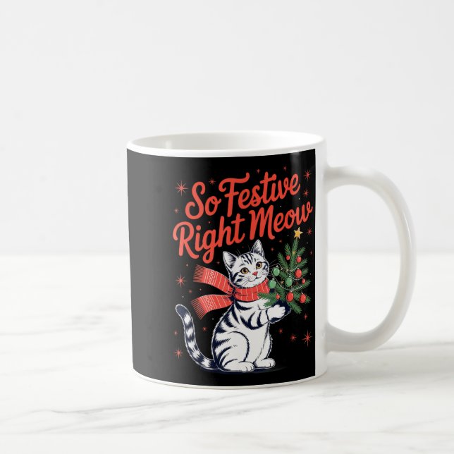 Taza De Café So Festive Right Meow Cat Lovers Celebrating Chris (Derecha)