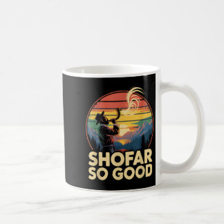 Taza De Café So Good Funny Rosh Hashanah Jewish Holiday Sho Far