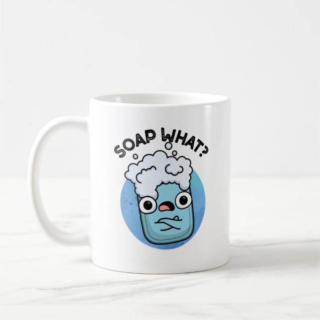 Taza De Café Soap What Funny Soap Pun (Izquierda)