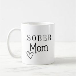 Taza De Café Sober Mom Coffee Mug, Addiction Recovery