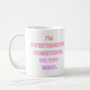 Taza De Café Sobrepensar