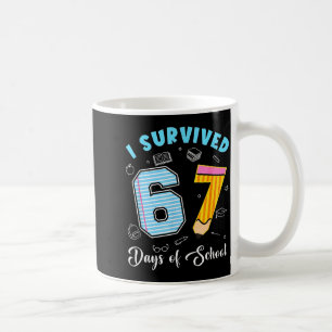 Taza De Café Sobreviví 67 Días De Escuela Divertido 67 Meme Mae