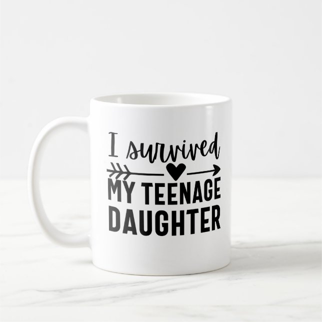 Taza De Café Sobreviví a mi hija adolescente (Izquierda)