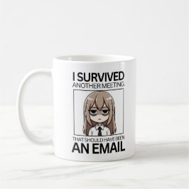 Taza De Café Sobreviví a otra reunión...