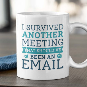 Taza De Café Sobreviví a otra reunión de café Mug