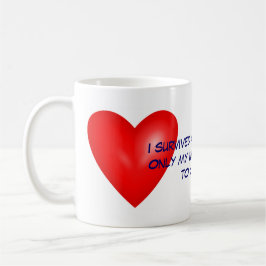 Taza De Café Sobreviví un ataque del corazón