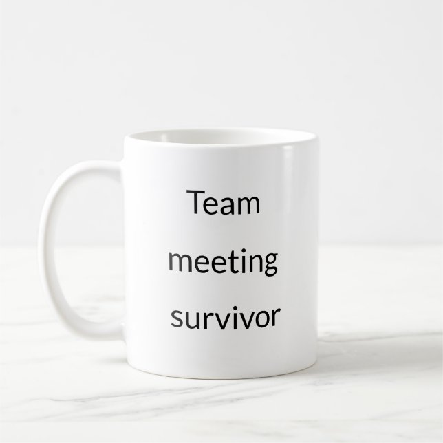 Taza De Café Sobreviviente de la reunión del equipo - Mug de co (Izquierda)