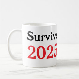 Taza De Café Sobrevivir 2025