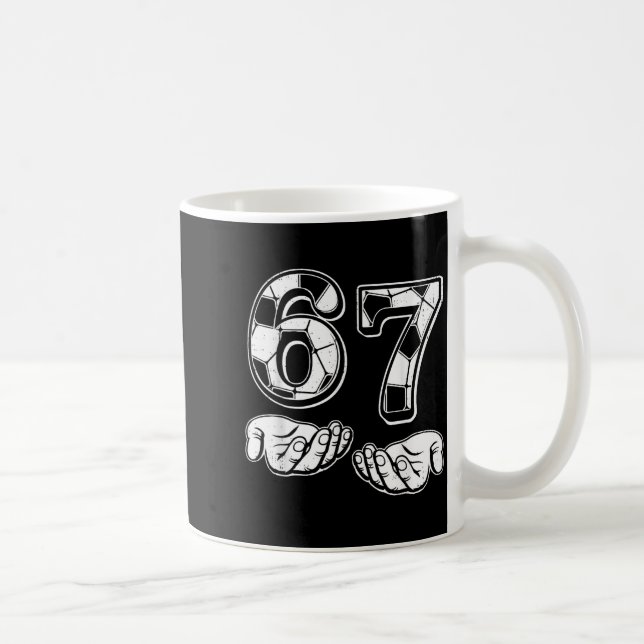 Taza De Café Soccer 67 Six Seven 6 7 Funny Gen Alpha Meme Drip  (Derecha)